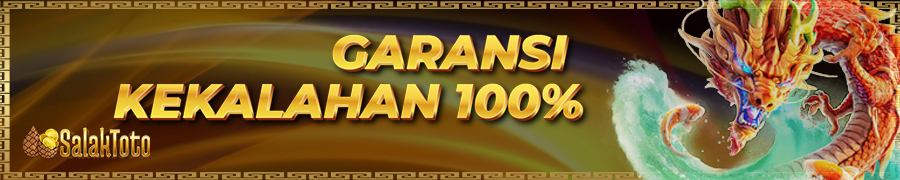GARANSI 100% SALAKTOTO